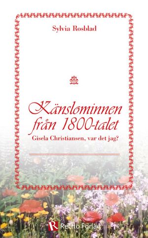 Känslominnen från 1800-talet : Gisela Christiansen, var det jag?