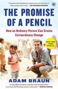 Promise of a pencil - how an ordinary person can create extraordinary chang