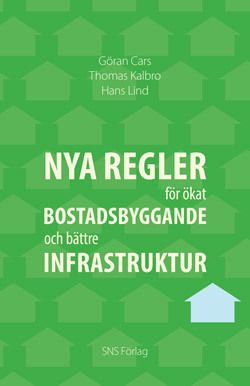 Nya regler för ökat bostadsbyggande och bättre infrastruktur | 1:a upplagan