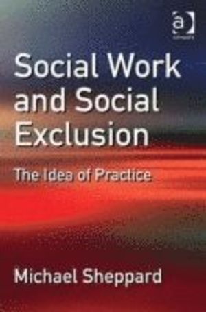 Social work and social exclusion - the idea of practice