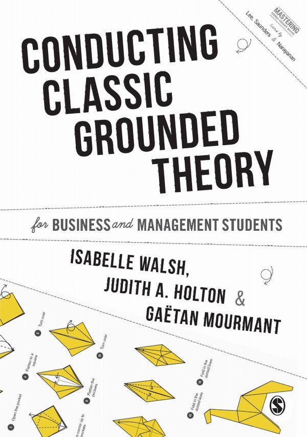 Conducting Classic Grounded Theory for Business and Management Students | 1:a upplagan