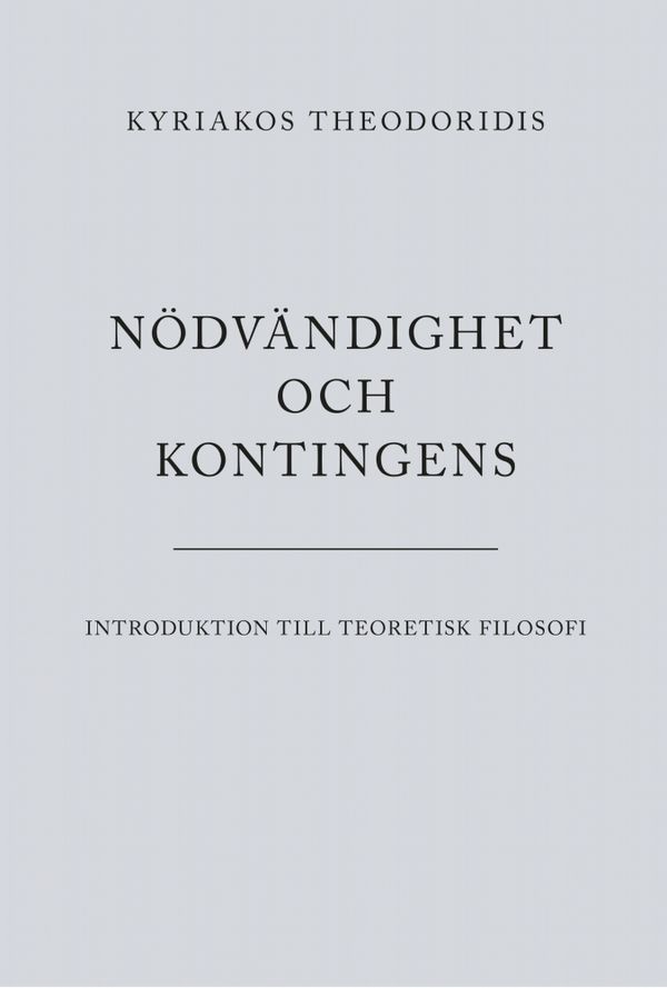 Nödvändighet och kontingens. Introduktion till teoretisk filosofi | 0:e upplagan