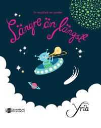 Längre än längst : en musikbok om rymden | 0:e upplagan