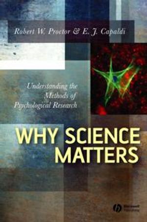 Why Science Matters: Understanding the Methods of Psychological Research | 1:a upplagan