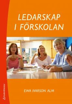 Ledarskap i förskolan | 1:a upplagan