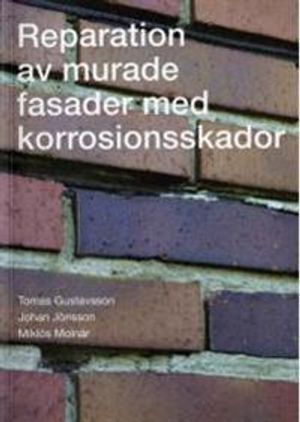 Reparation av murade fasader med korrosionsskador