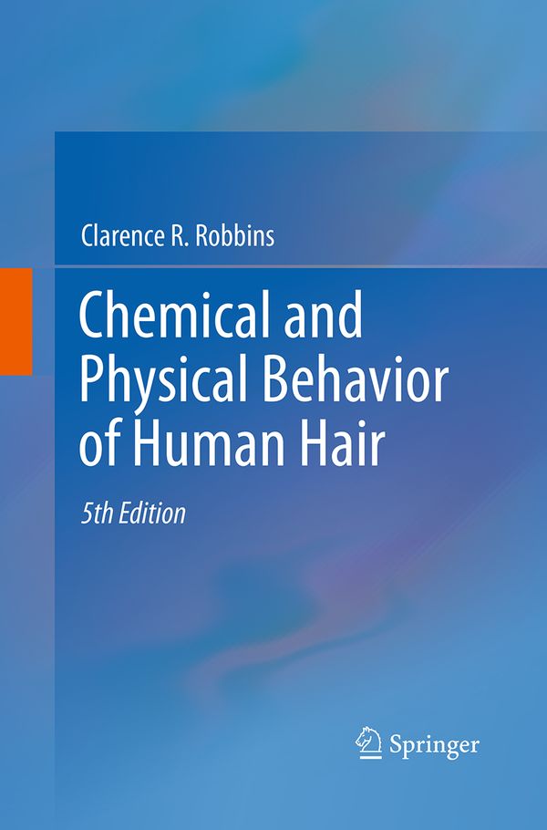 Chemical and Physical Behavior of Human Hair | 5:e upplagan