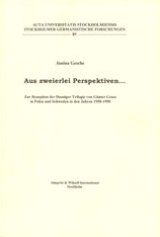 Aus zweierlei Perspektiven… zur Rezeption der Danziger Trilogie von Günter Grass in Polen und Schweden in den Jahren 1958-1990