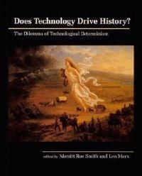 Does technology drive history? - the dilemma of technological determinism | 0:e upplagan