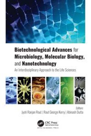 Biotechnological Advances for Microbiology, Molecular Biology, and Nanotechnology | 1:a upplagan