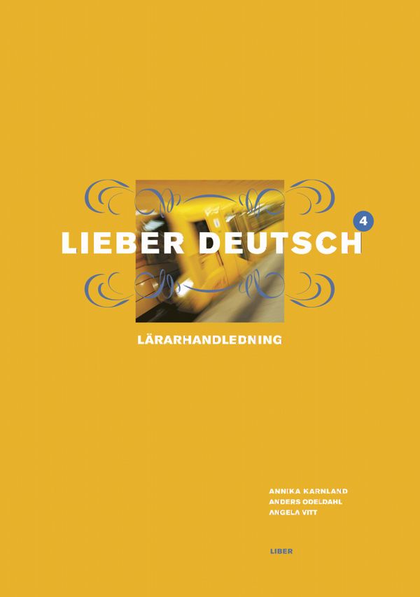 Lieber Deutsch 4 Lärarhandling | 1:a upplagan