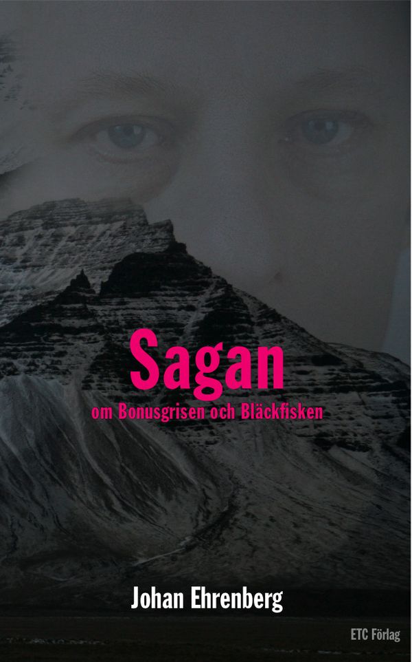 Sagan om Bonusgrisen och Bläckfisken | 0:e upplagan