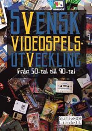 Svensk videospelsutveckling : från 50-tal till 90-tal