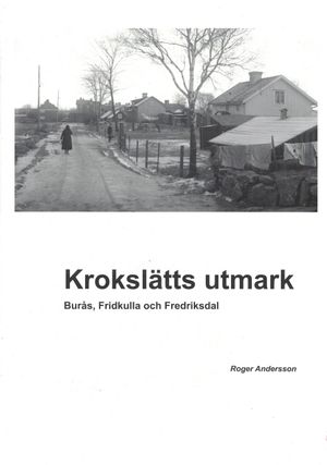 Krokslätts utmark - Burås, Fridkulla och Fredriksdal | 1:a upplagan