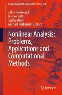 Nonlinear Analysis: Problems, Applications and Computational Methods