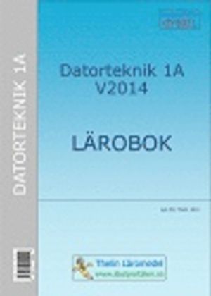 Datorteknik 1A 2014 - Lärobok | 1:a upplagan