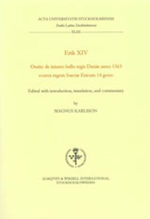 Erik XIV Oratio de iniusto bello regis Daniæ anno 1563 contra regem Sueciæ Ericum 14 gesto