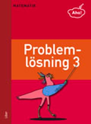 Aha Matematik-Problemlösning 3 | 1:a upplagan