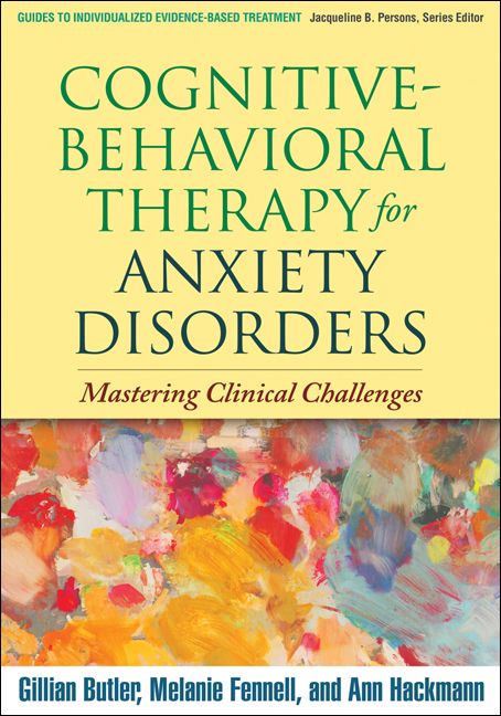 Cognitive-Behavioral Therapy for Anxiety Disorders | 9781606238691 ...