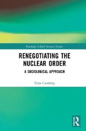 Renegotiating the Nuclear Order | 1:a upplagan