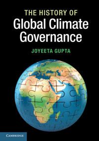 The History of Global Climate Governance | 0:e upplagan
