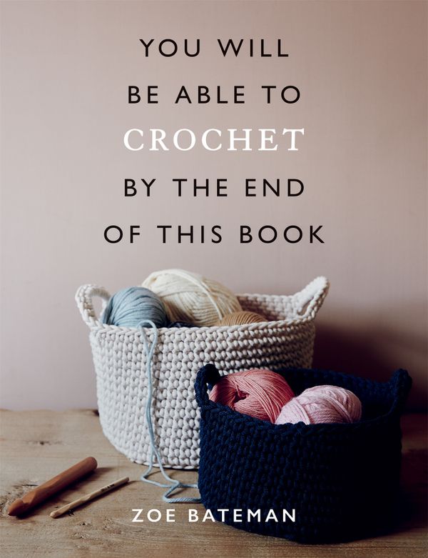 You Will Be Able to Crochet by the End of This Book | 0:e upplagan