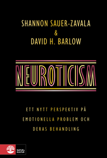 Neuroticism : Ett nytt perspektiv på emotionella problem och der
