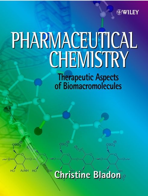 Pharmaceutical Chemistry: Therapeutic Aspects of Biomacromolecules | 1:a upplagan