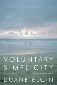 Voluntary simplicity - toward a way of life that is outwardly simple, inwar