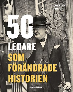 50 ledare som förändrade historien | 1:a upplagan