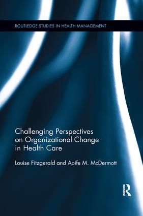 Challenging Perspectives on Organizational Change in Health Care | 1:a upplagan