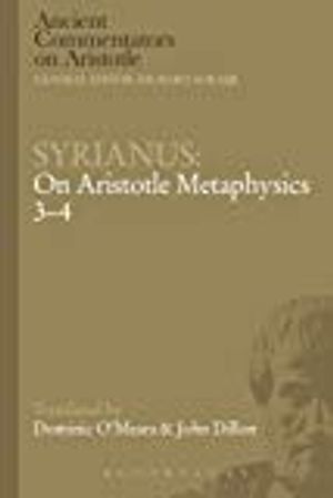 Syrianus: On Aristotle Metaphysics 3-4