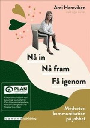 Nå in. Nå fram. Få igenom