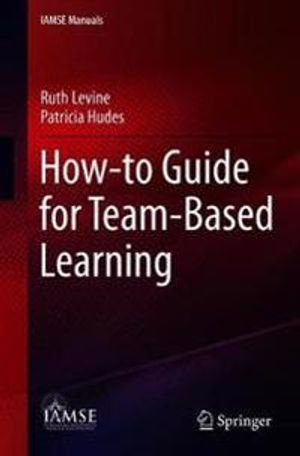 How-to Guide for Team-Based Learning | 1:a upplagan