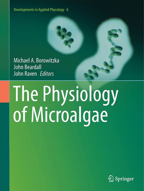 The Physiology of Microalgae | 1:a upplagan