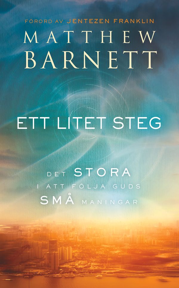 Ett litet steg : det stora i att följa Guds små maningar | 0:e upplagan