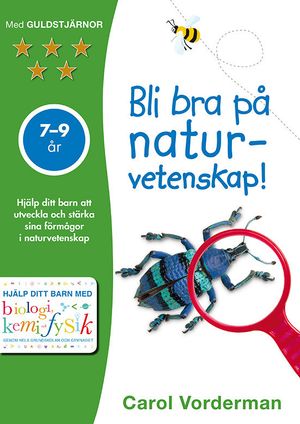 Bli bra på naturvetenskap! 7-9 år | 1:a upplagan