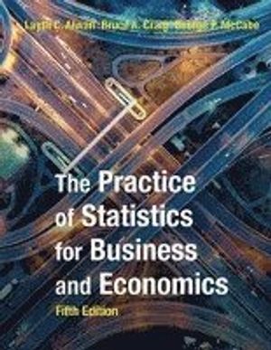 The Practice of Statistics for Business and Economics | 5:e upplagan