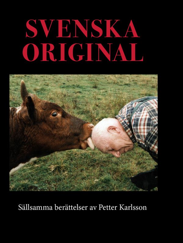 Svenska original : Sällsamma berättelser av Petter Karlsson | 0:e upplagan