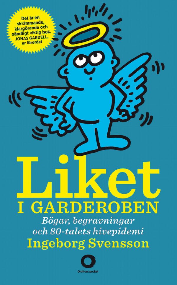 Liket i garderoben : bögar, begravningar och 80-talets aidsepidemi | 0:e upplagan