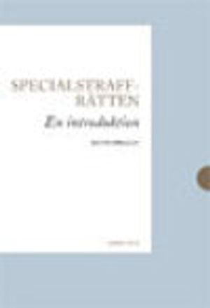 Specialstraffrätten : en introduktion | 6:e upplagan