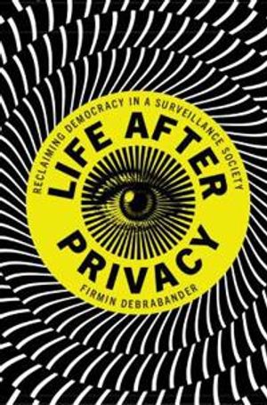 Life after Privacy