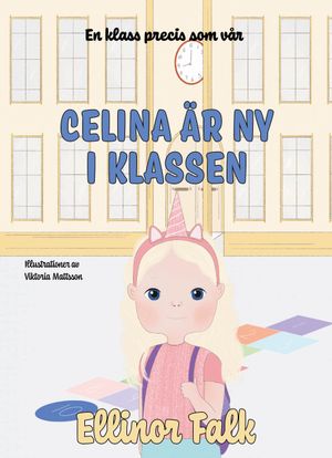 Celina är ny i klassen | 1:a upplagan