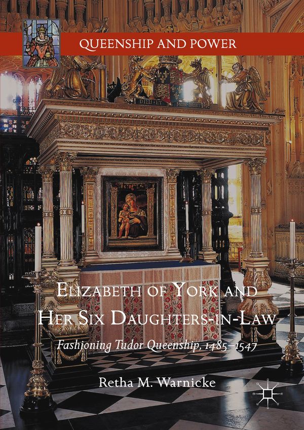 Elizabeth of York and Her Six Daughters-in-Law | 1:a upplagan