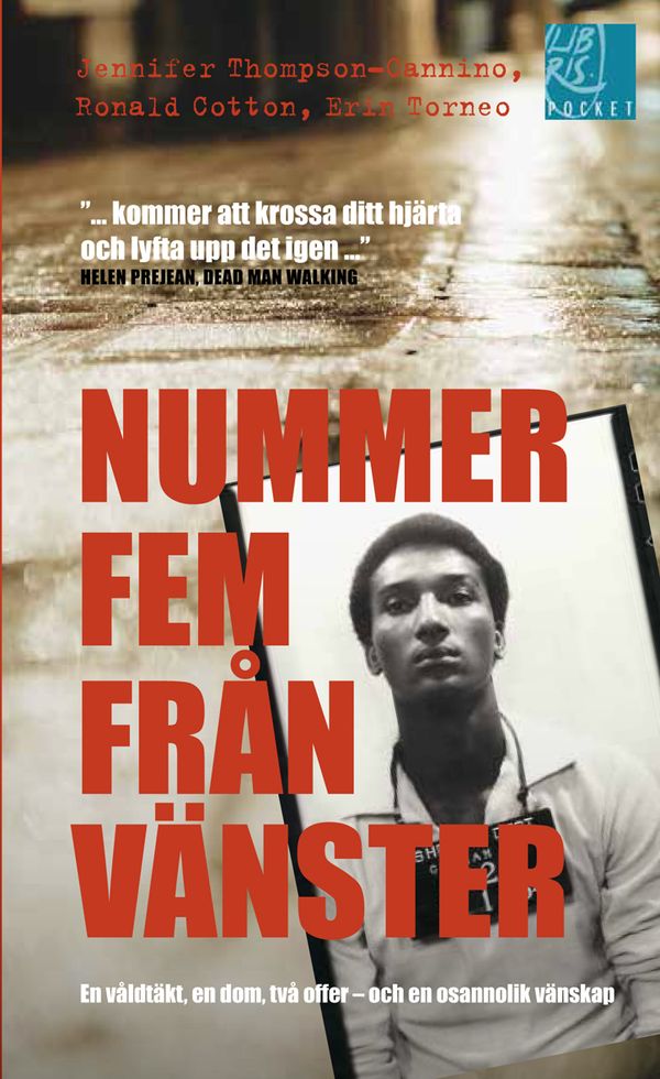 Nummer fem från vänster : en våldtäkt, en dom, två offer - och en osannolik vänskap | 0:e upplagan