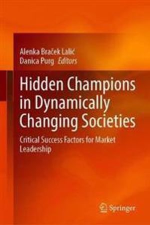 Hidden Champions in Dynamically Changing Societies | 1:a upplagan