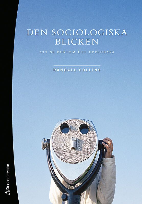 Den sociologiska blicken : att se bortom det uppenbara | 1:a upplagan