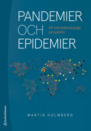 Pandemier och epidemier - Ett tvärvetenskapligt perspektiv | 1:a upplagan