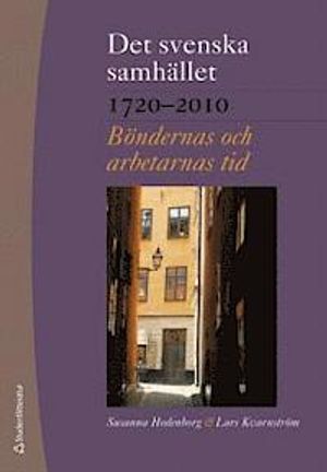 Det svenska samhället 1720-2010 | 4:e upplagan