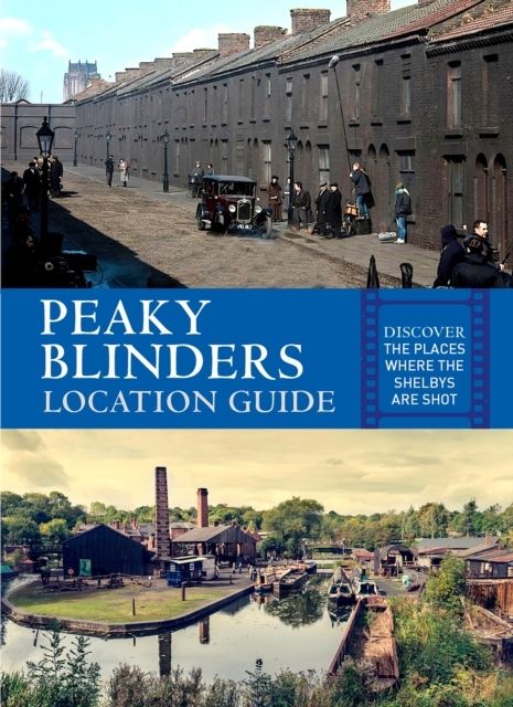 Peaky Blinders Location Guide | 0:e upplagan